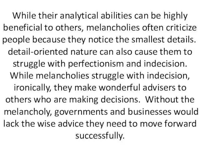 While their analytical abilities can be highly beneficial to others,