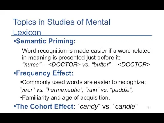 Topics in Studies of Mental Lexicon Semantic Priming: Word recognition