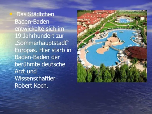 Das Städtchen Baden-Baden entwickelte sich im 19.Jahrhundert zur „Sommerhauptstadt“ Europas.