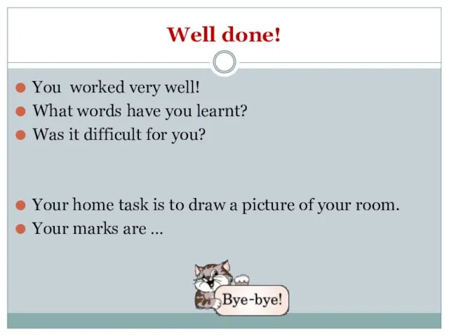 Well done! You worked very well! What words have you