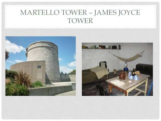 MARTELLO TOWER – JAMES JOYCE TOWER