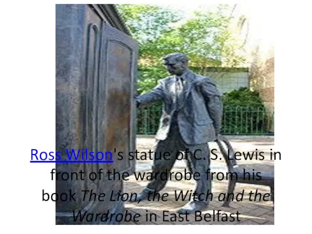 Ross Wilson's statue of C. S. Lewis in front of
