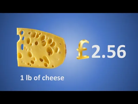 1 lb of cheese 2.56