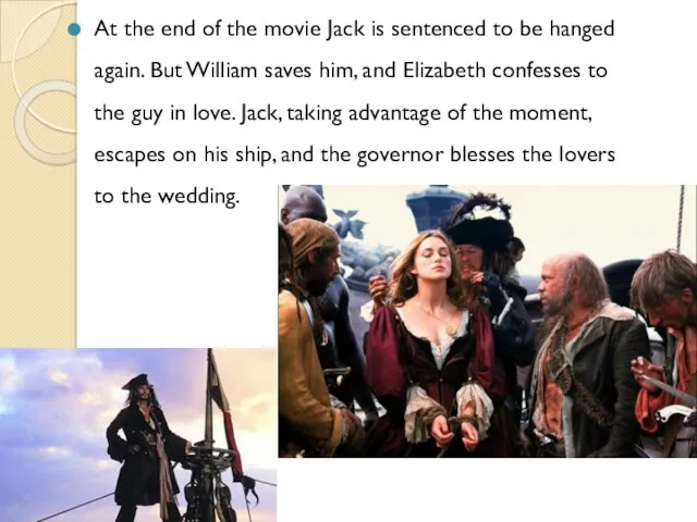 At the end of the movie Jack is sentenced to