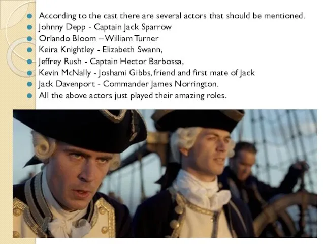 According to the cast there are several actors that should