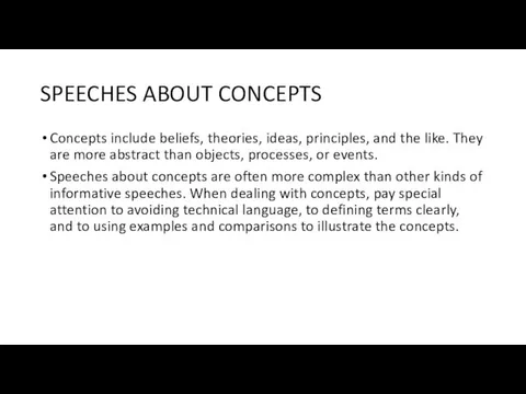 SPEECHES ABOUT CONCEPTS Concepts include beliefs, theories, ideas, principles, and