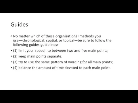 Guides No matter which of these organizational methods you use—chronological,