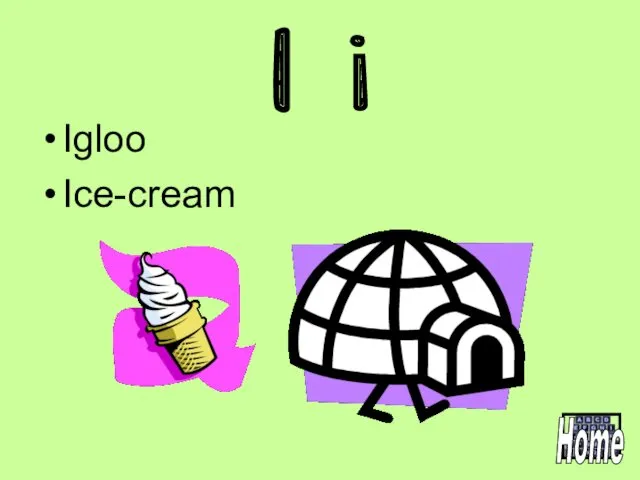 I i Igloo Ice-cream