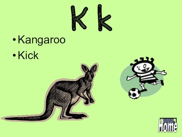 K k Kangaroo Kick