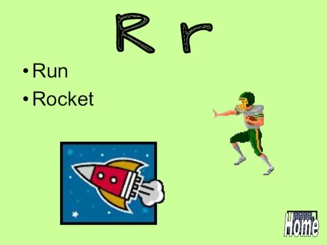 R r Run Rocket