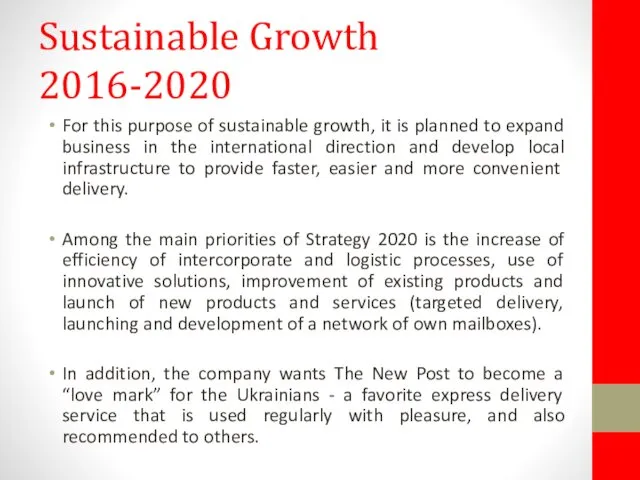 Sustainable Growth 2016-2020 For this purpose of sustainable growth, it