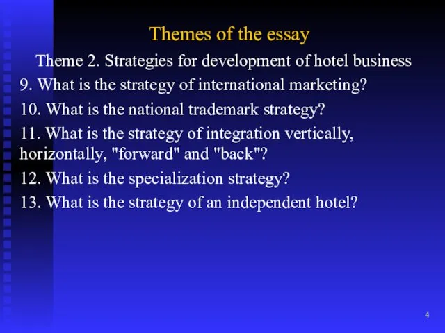 Themes of the essay Theme 2. Strategies for development of hotel business 9.