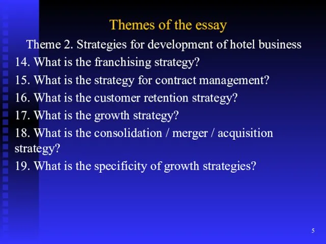 Themes of the essay Theme 2. Strategies for development of hotel business 14.