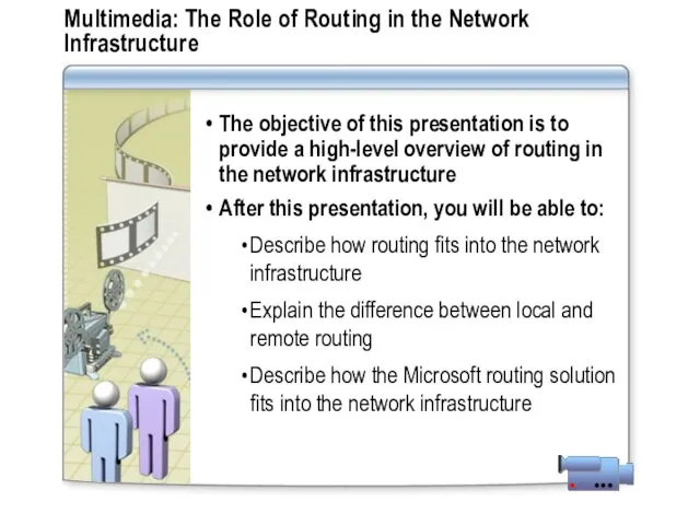 Multimedia: The Role of Routing in the Network Infrastructure The