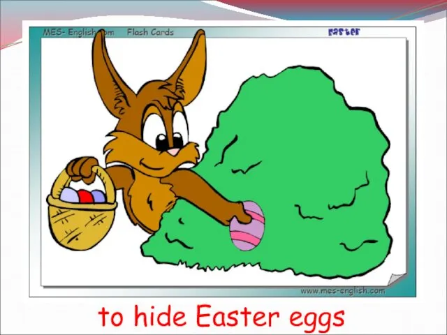 to hide Easter eggs