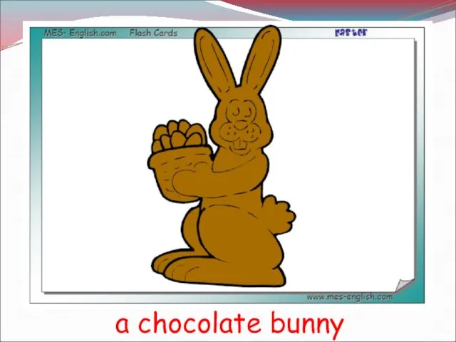 a chocolate bunny