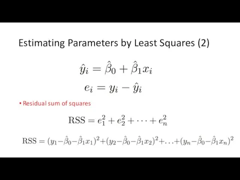 Estimating Parameters by Least Squares (2) Residual sum of squares