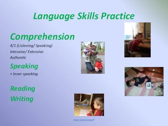 Language Skills Practice Comprehension 4/1 (Listening/ Speaking) Intensive/ Extensive Authentic