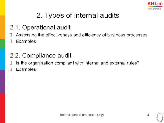 2. Types of internal audits 2.1. Operational audit Assessing the