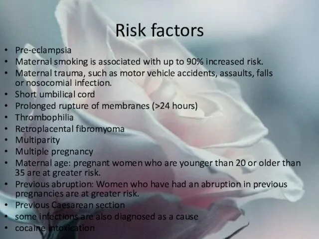 Risk factors Pre-eclampsia Maternal smoking is associated with up to
