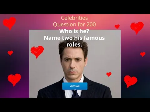Celebrities Question for 200 Answer Who is he? Name two his famous roles.