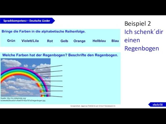 Beispiel 2 Ich schenk´dir einen Regenbogen Sprachkompetenz – Deutsche Lieder