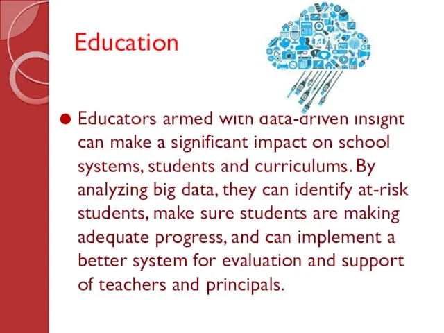 Education Educators armed with data-driven insight can make a significant