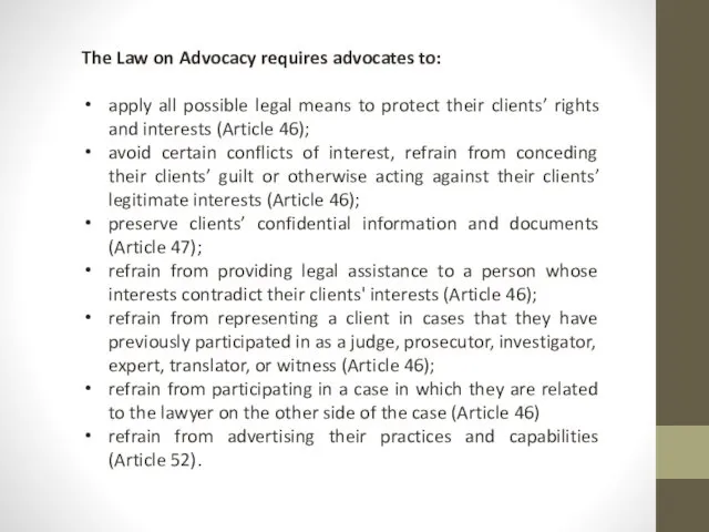 The Law on Advocacy requires advocates to: apply all possible