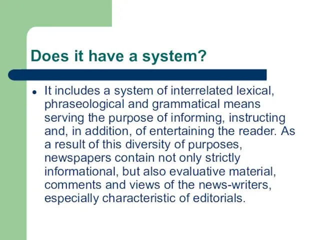 Does it have a system? It includes a system of