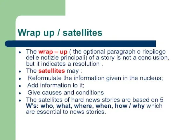 Wrap up / satellites The wrap – up ( the