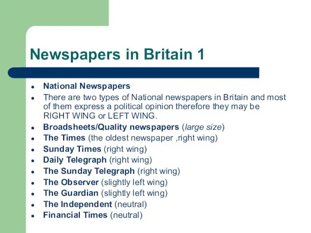 Newspapers in Britain 1 National Newspapers There are two types