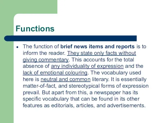 Functions The function of brief news items and reports is