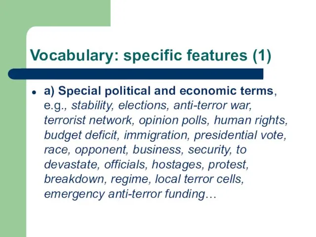 Vocabulary: specific features (1) a) Special political and economic terms,