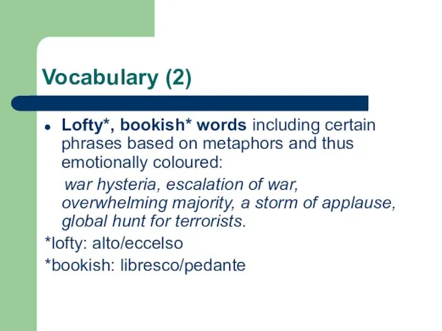 Vocabulary (2) Lofty*, bookish* words including certain phrases based on