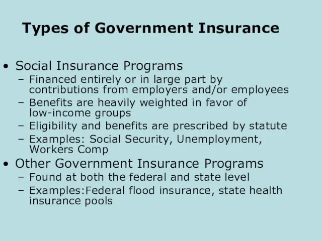Types of Government Insurance Social Insurance Programs Financed entirely or in large part
