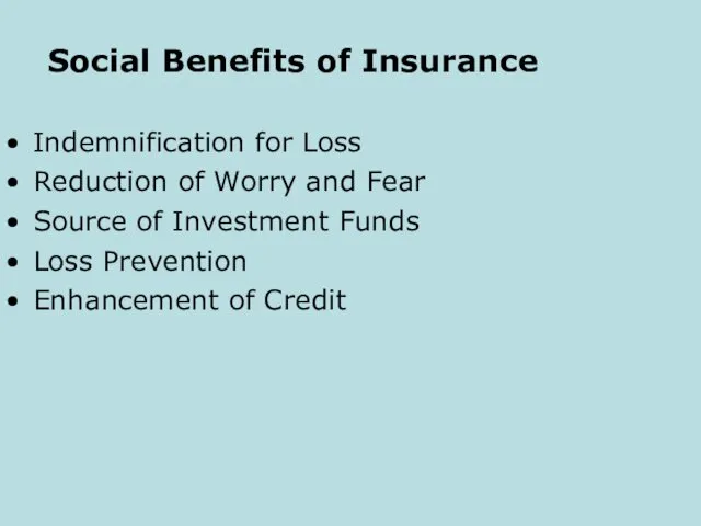 Social Benefits of Insurance Indemnification for Loss Reduction of Worry and Fear Source