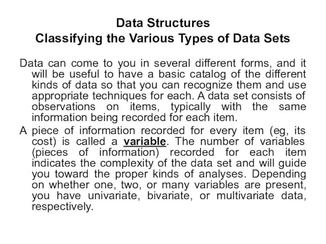 Data Structures Classifying the Various Types of Data Sets Data