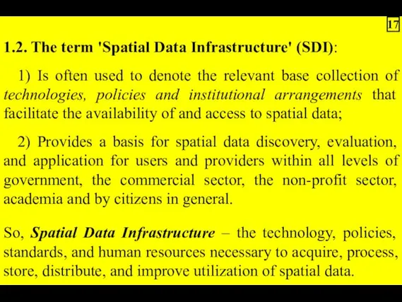 1.2. The term 'Spatial Data Infrastructure' (SDI): 1) Is often