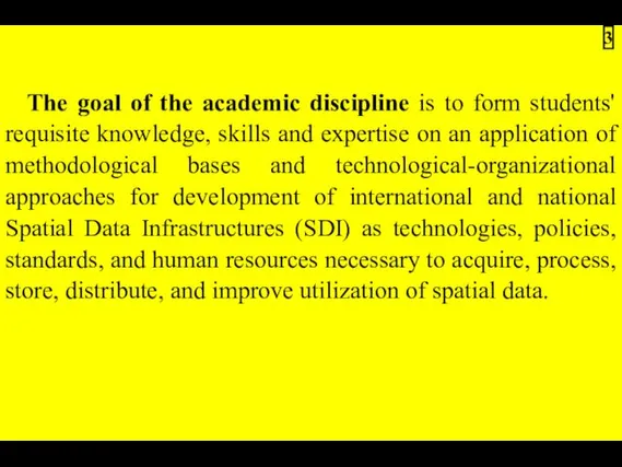 The goal of the academic discipline is to form students'