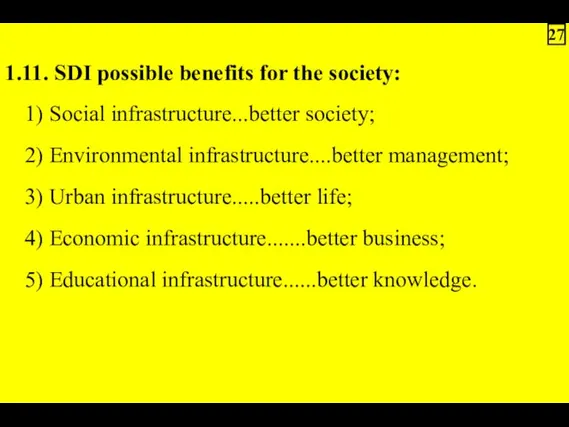 1.11. SDI possible benefits for the society: 1) Social infrastructure...better
