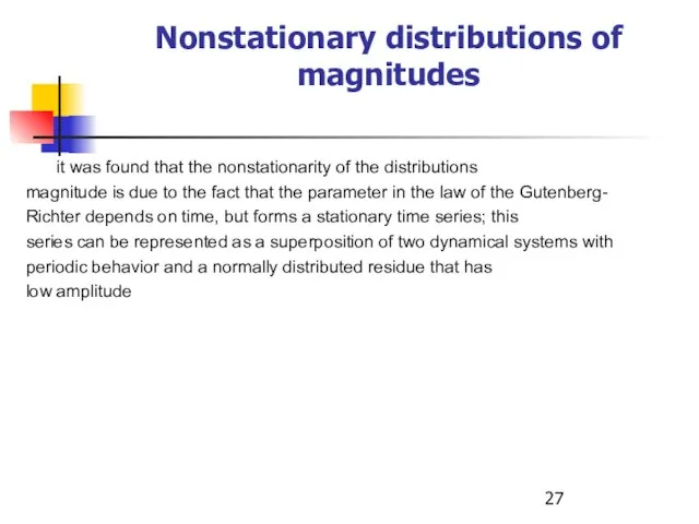 Nonstationary distributions of magnitudes it was found that the nonstationarity