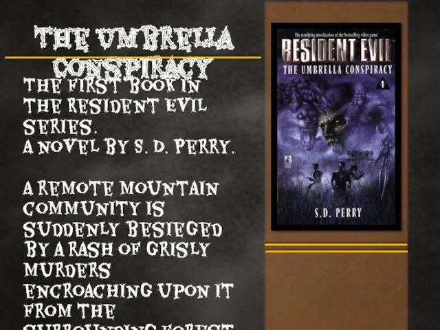 The Umbrella Conspiracy The first book in the Resident Evil