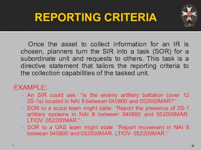 REPORTING CRITERIA Once the asset to collect information for an