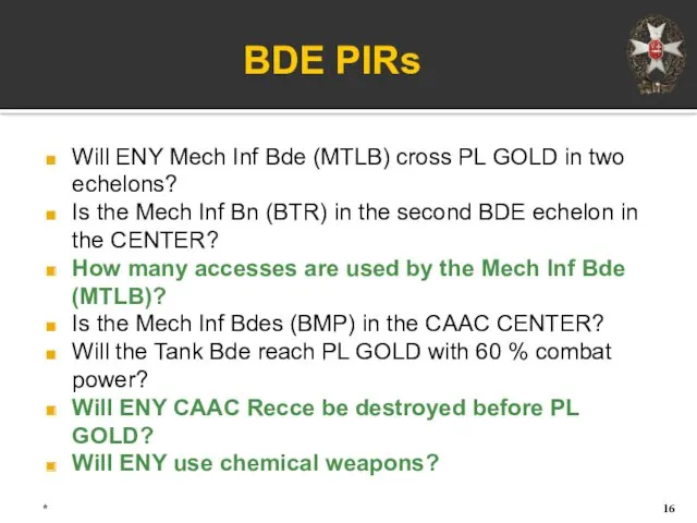 BDE PIRs Will ENY Mech Inf Bde (MTLB) cross PL