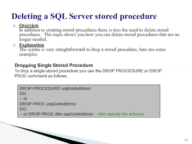 Deleting a SQL Server stored procedure Overview In addition to
