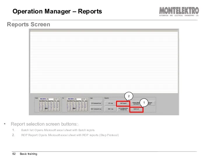 Operation Manager – Reports Basic training Reports Screen Report selection
