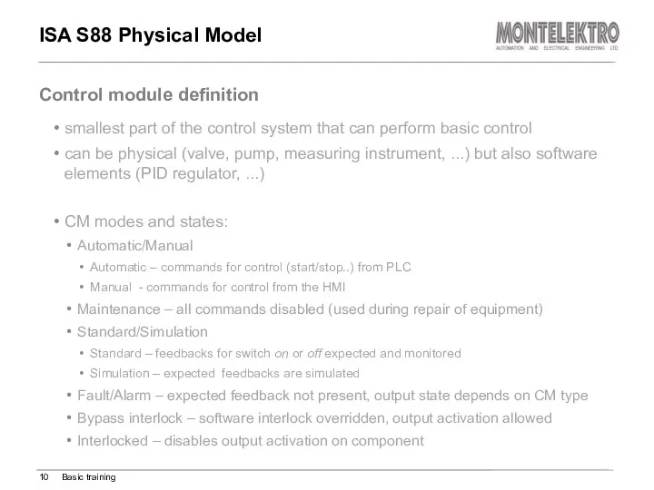 smallest part of the control system that can perform basic