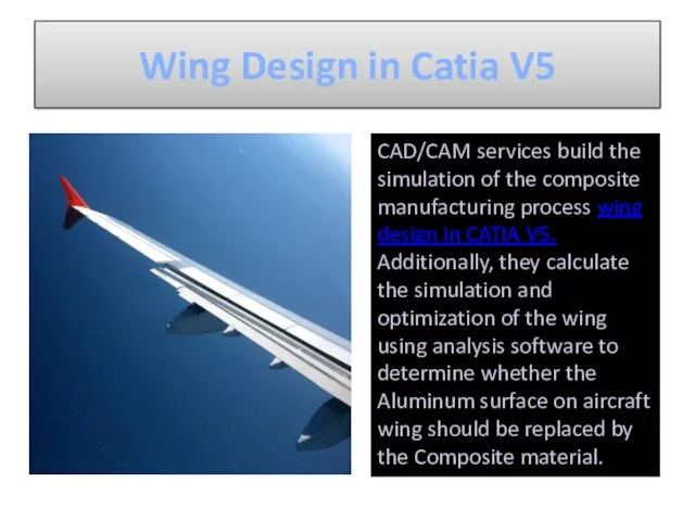 Wing Design in Catia V5 CAD/CAM services build the simulation of the composite