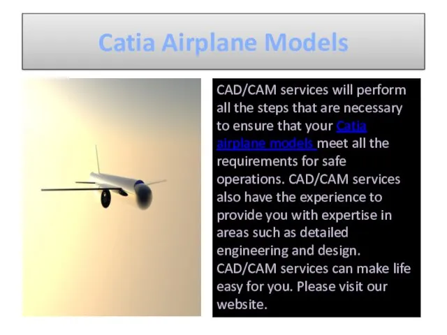 Catia Airplane Models CAD/CAM services will perform all the steps
