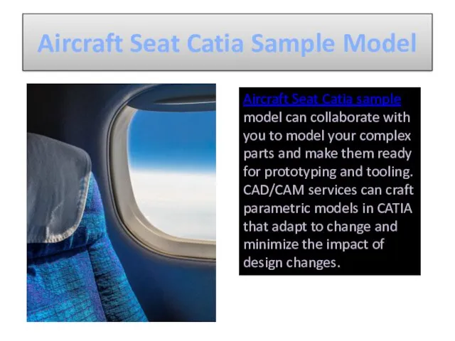 Aircraft Seat Catia Sample Model Aircraft Seat Catia sample model can collaborate with